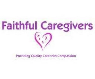 FAITHFUL CAREGIVERS PROVIDING QUALITY CARE WITH COMPASSION logo