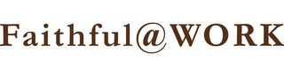 FAITHFUL @ WORK logo