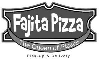 FAJITA PIZZA THE QUEEN OF PIZZAS PICK-UP & DELIVERY logo