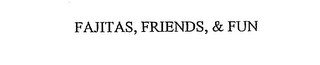 FAJITAS, FRIENDS, & FUN logo