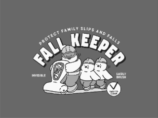 FALL KEEPER PROTECT FAMILY SLIPS AND FALLS INVISIBLE EASILY BRUSH EASY TO CLEAN logo