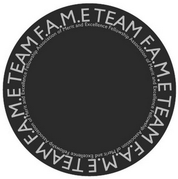 F.A.M.E TEAM; F.A.M.E TEAM F.A.M.E TEAM F.A.M.E TEAM F.A.M.E TEAM logo