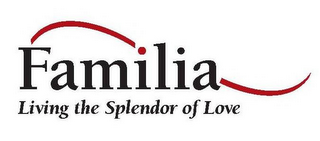 FAMILIA LIVING THE SPLENDOR OF LOVE logo