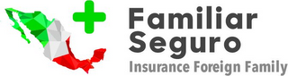 FAMILIAR SEGURO INSURANCE FOREIGN FAMILY logo