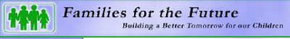 FAMILIES FOR THE FUTURE BUILDING A BETTER TOMORROW FOR OUR CHILDREN logo