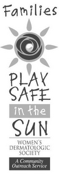 FAMILIES PLAY SAFE IN THE SUN WOMEN'S DERMATOLOGIC SOCIETY A COMMUNITY OUTREACH SERVICE logo