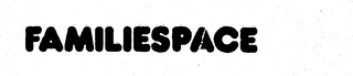 FAMILIESPACE