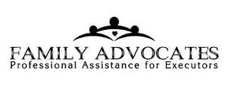 FAMILY ADVOCATES PROFESSIONAL ASSISTANCE FOR EXECUTORS logo