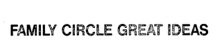 FAMILY CIRCLE GREAT IDEAS logo