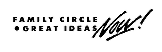 FAMILY CIRCLE GREAT IDEAS NOW! logo