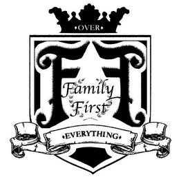 FAMILY FIRST OVER EVERYTHING logo