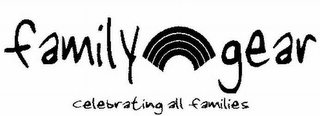 FAMILY GEAR CELEBRATING ALL FAMILIES logo