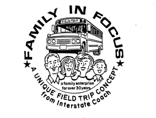 FAMILY IN FOCUS A FAMILY ENTERPRISE FOR OVER 30 YEARS A UNIQUE FIELD TRIP CONCEPT FROM INTERSTATE COACH logo