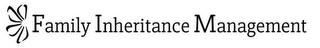 FAMILY INHERITANCE MANAGEMENT