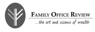 FAMILY OFFICE REVIEW ...THE ART AND SCIENCE OF WEALTH logo