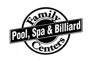 FAMILY POOL, SPA & BILLIARD CENTERS