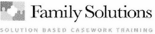 FAMILY SOLUTIONS SOLUTION BASED CASEWORK TRAINING logo