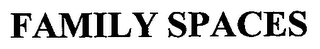 FAMILY SPACES logo