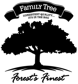 FAMILY TREE CONSISTENT QUALITY... IT'S IN THE BAG FOREST'S FINEST logo