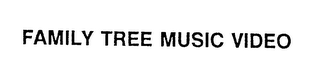 FAMILY TREE MUSIC VIDEO logo