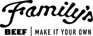 FAMILY'S BEEF | MAKE IT YOUR OWN logo