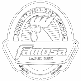 FAMOSA LAGER BEER TRADICION Y ORGULLO DE GUATEMALA FAMOSA DESDE 1896 logo