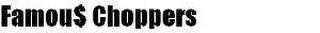 FAMOU$ CHOPPERS logo