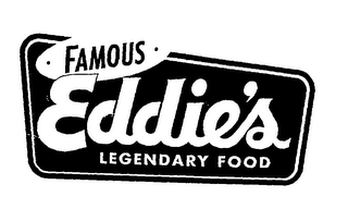 FAMOUS EDDIE'S LEGENDARY FOOD logo