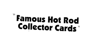 "FAMOUS HOT ROD COLLECTOR CARDS" logo