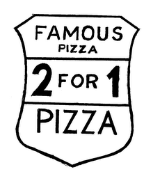 FAMOUS PIZZA 2 FOR 1 PIZZA logo
