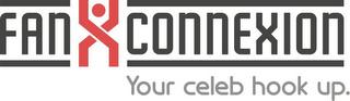FAN CONNEXION YOUR CELEB HOOK UP. logo
