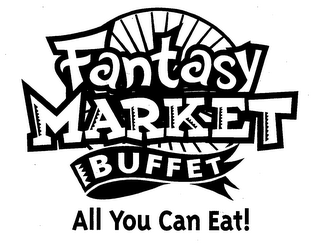 FANTASY MARKET BUFFET ALL YOU CAN EAT! logo