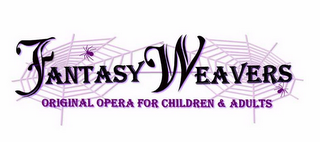FANTASY WEAVERS ORIGINAL OPERA FOR CHILDREN & ADULTS logo