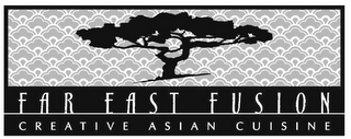 FAR EAST FUSION CREATIVE ASIAN CUISINE logo