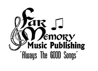 FAR MEMORY MUSIC PUBLISHING "ALWAYS THE GOOD SONGS" logo