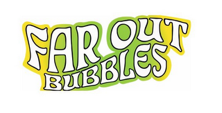 FAR OUT BUBBLES logo