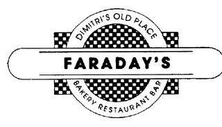 FARADAY'S DIMITRI'S OLD PLACE BAKERY RESTAURANT BAR