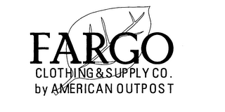 FARGO CLOTHING & SUPPLY CO. BY AMERICAN OUTPOST logo