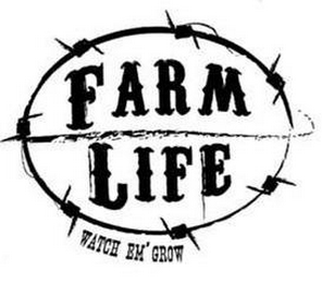 FARM LIFE WATCH EM' GROW logo