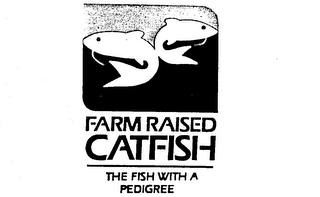 FARM RAISED CATFISH THE FISH WITH A PEDIGREE logo