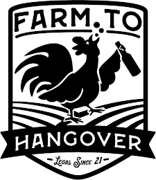 FARM TO HANGOVER LEGAL SINCE 21 logo