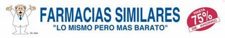 FARMACIAS SIMILARES LO MISMO PERO MAS BARATO HASTA 75% DE AHORRO logo