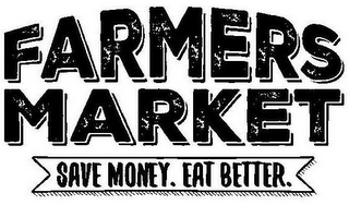 FARMERS MARKET SAVE MONEY. EAT BETTER. logo