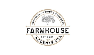 FARMHOUSE AUTHENTIC WOODEN PRODUCTS ACCENTS USA EST 2021 logo