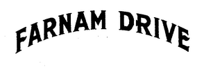 FARNAM DRIVE
