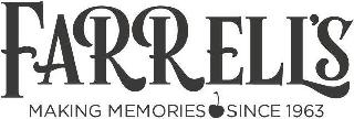 FARRELL'S MAKING MEMORIES SINCE 1963 logo