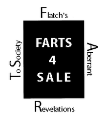 FARTS 4 SALE FLATCH'S ABERRANT REVELATIONS TO SOCIETY logo