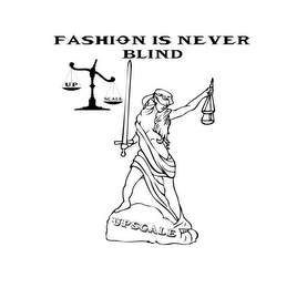 FASHION IS NEVER BLIND UPSCALE UP SCALE logo