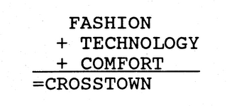 FASHION + TECHNOLOGY + COMFORT =CROSSTOWN logo