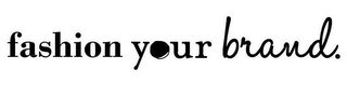 FASHION YOUR BRAND. logo
